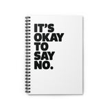 It's Ok To Say No-  Ruled Line Notebook