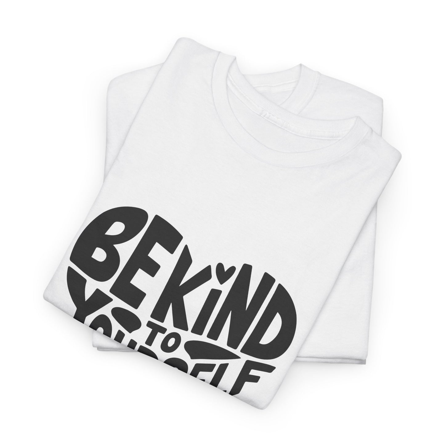 Unisex Graphic Tee - Be Kind To Yourself