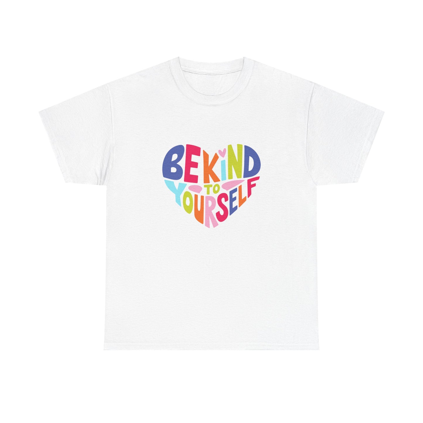 Unisex Graphic Tee - Be Kind To Yourself