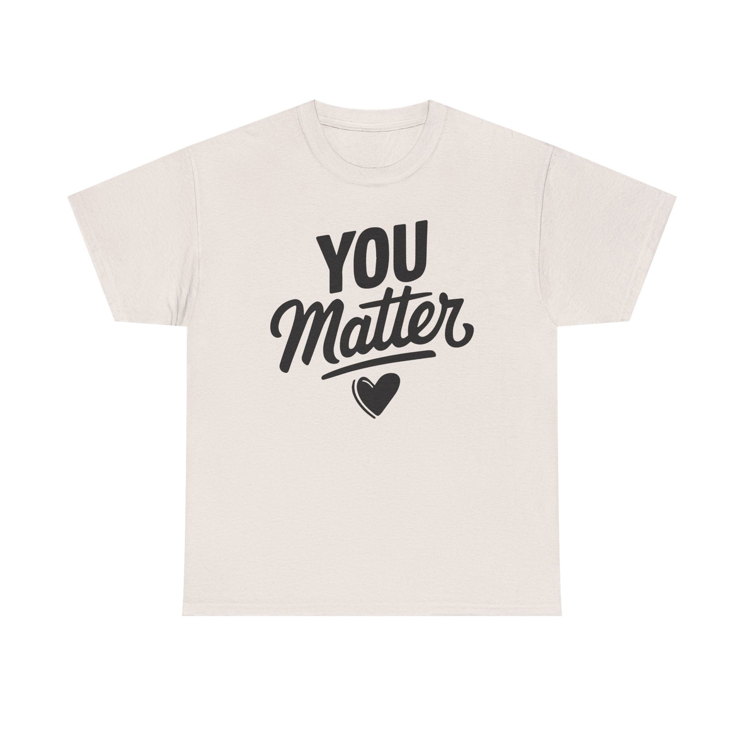 Unisex Graphic Tee - You Matter