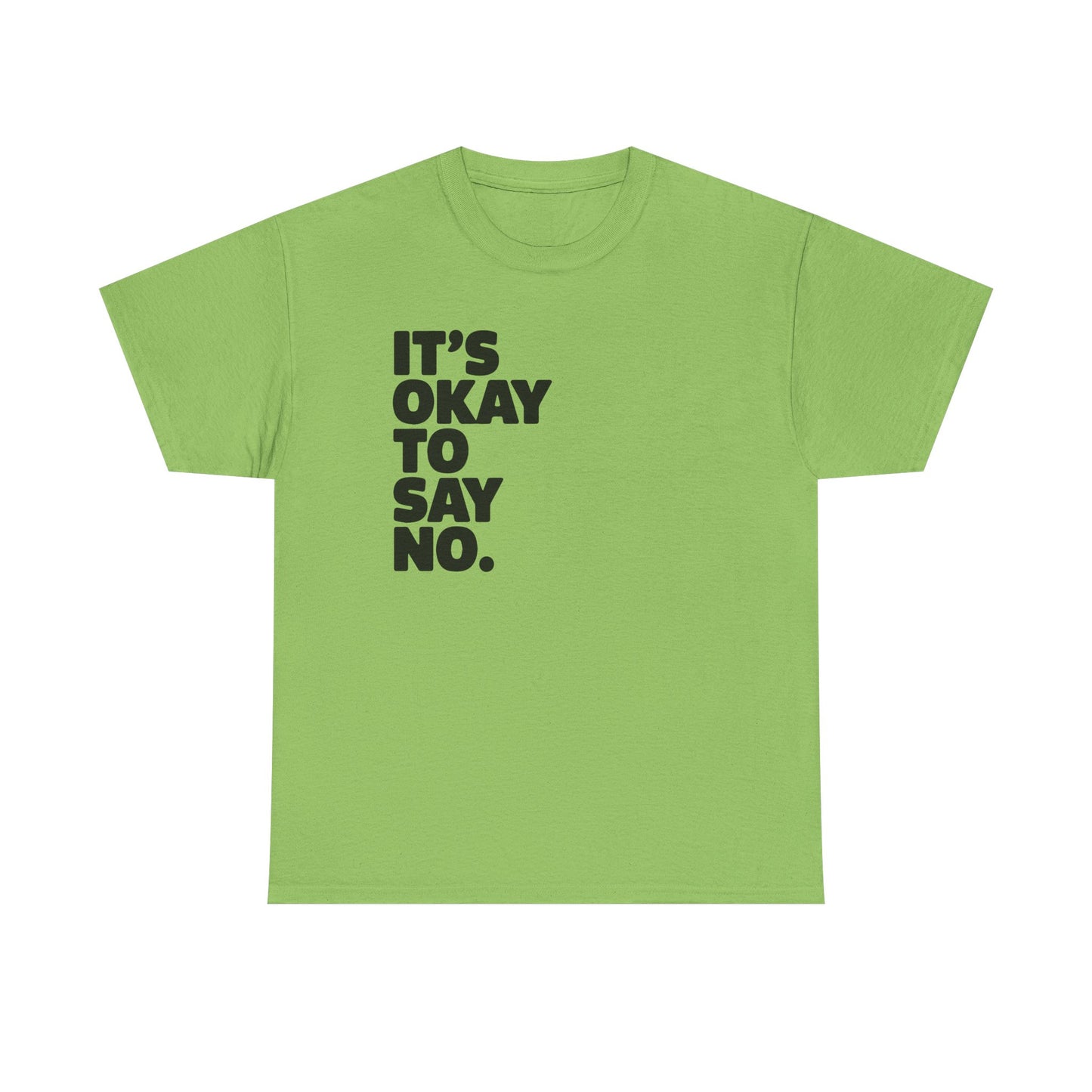 Unisex Graphic Tee - It's Ok To Say No