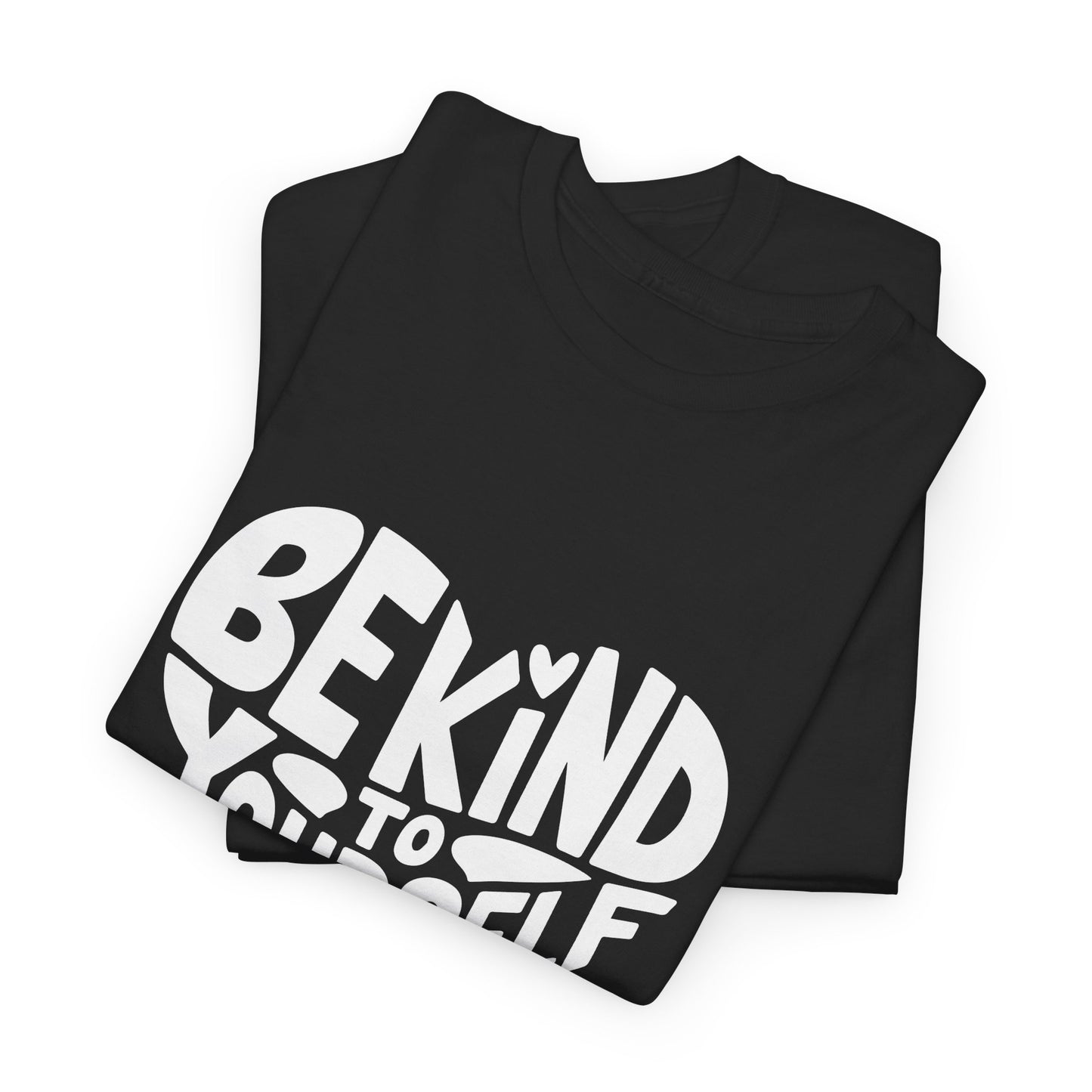 Unisex Graphic Tee - Be Kind To Yourself