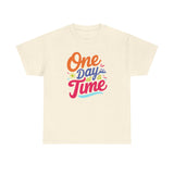Unisex Graphic Tee - One Day At A Time