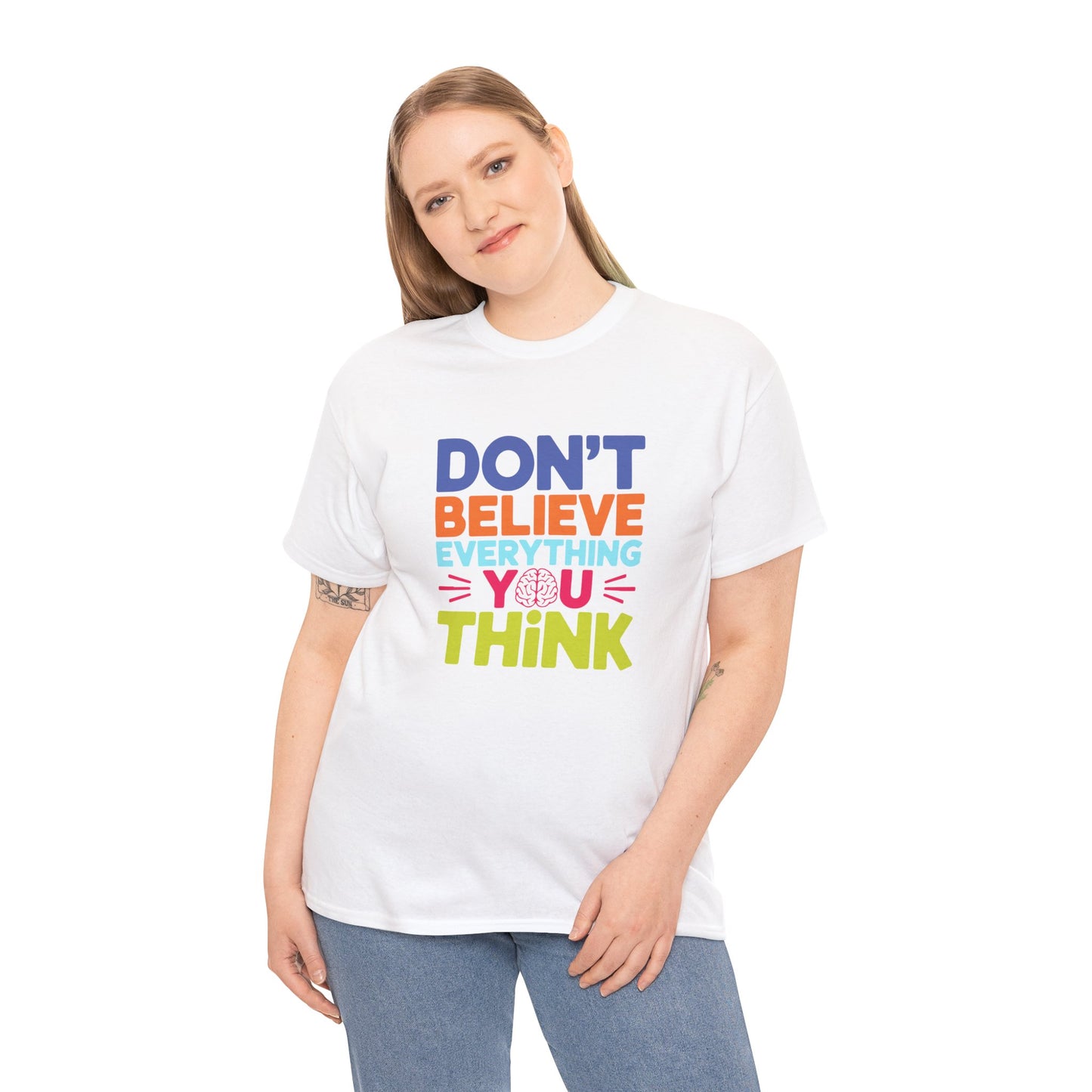 Unisex Graphic Tee - Don't Believe Everything You Think