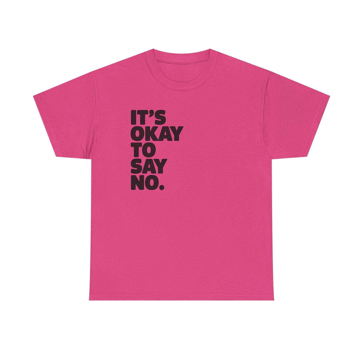 Unisex Graphic Tee - It's Ok To Say No
