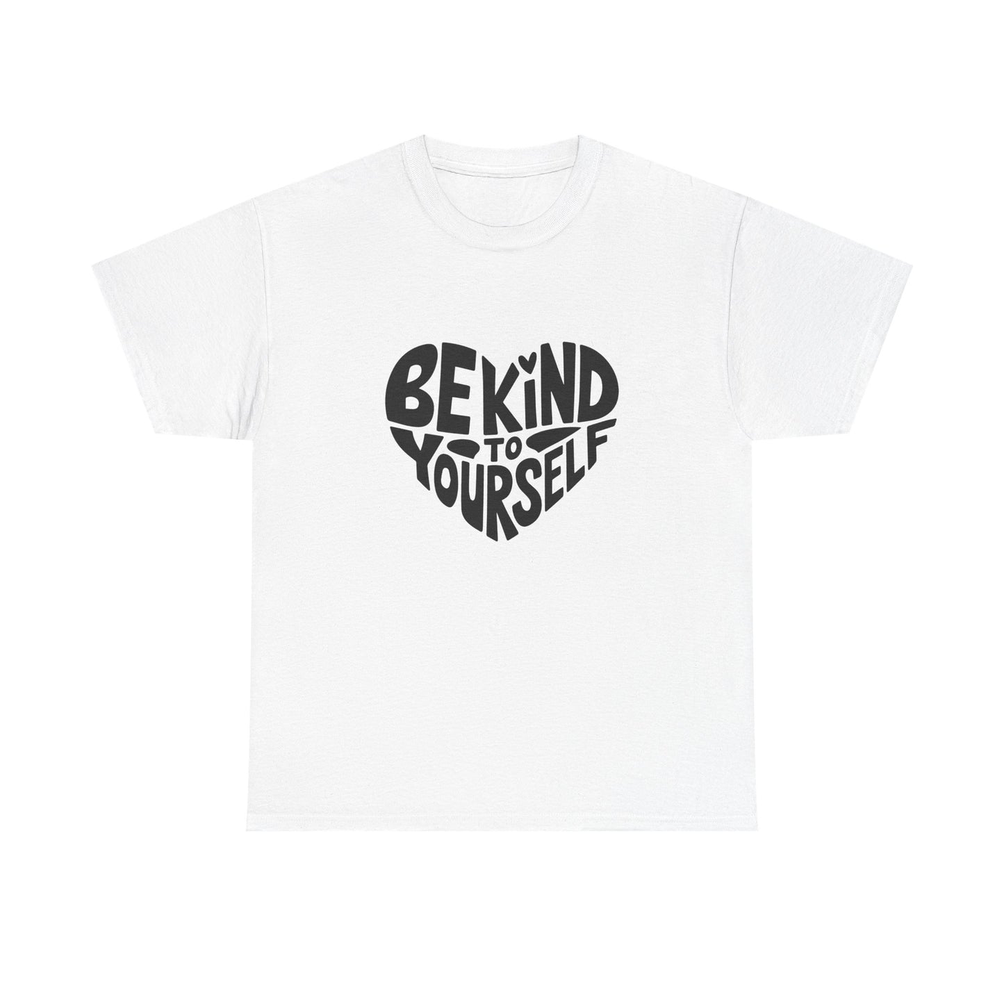 Unisex Graphic Tee - Be Kind To Yourself