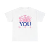 Unisex Graphic Tee - Tomorrow Needs You