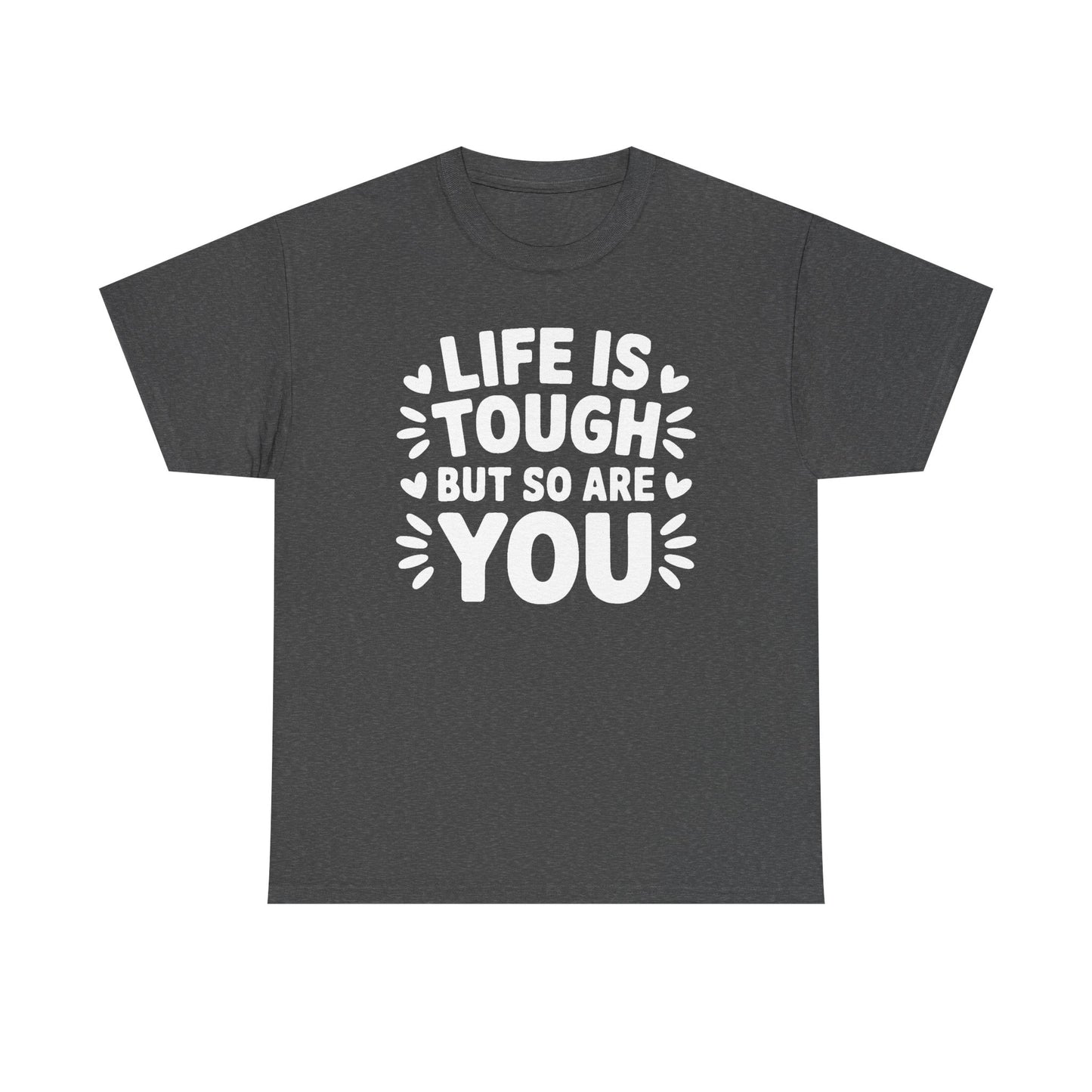 Unisex Graphic Tee - Life Is Tough