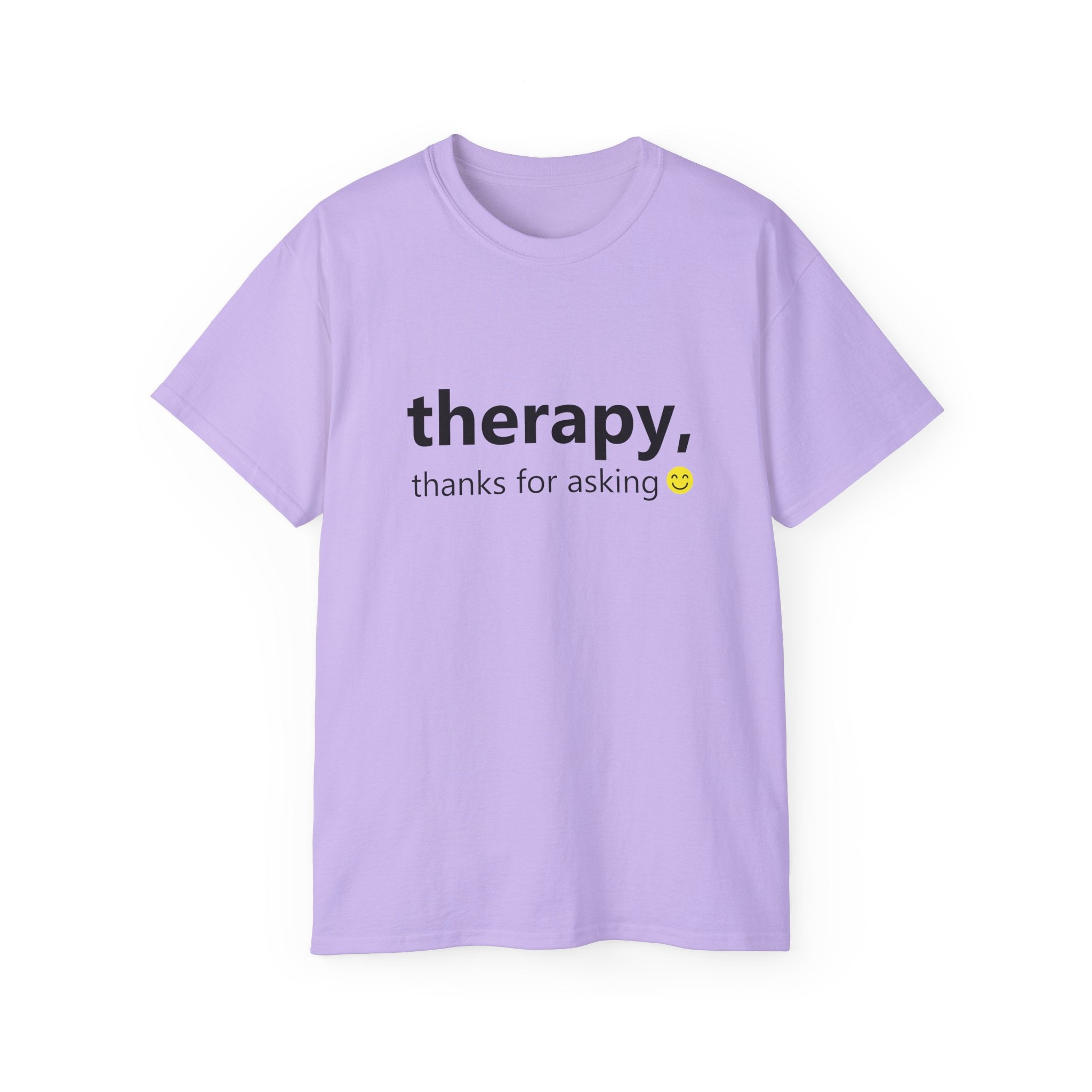 Therapy, Thanks for Asking – Unisex T-Shirt