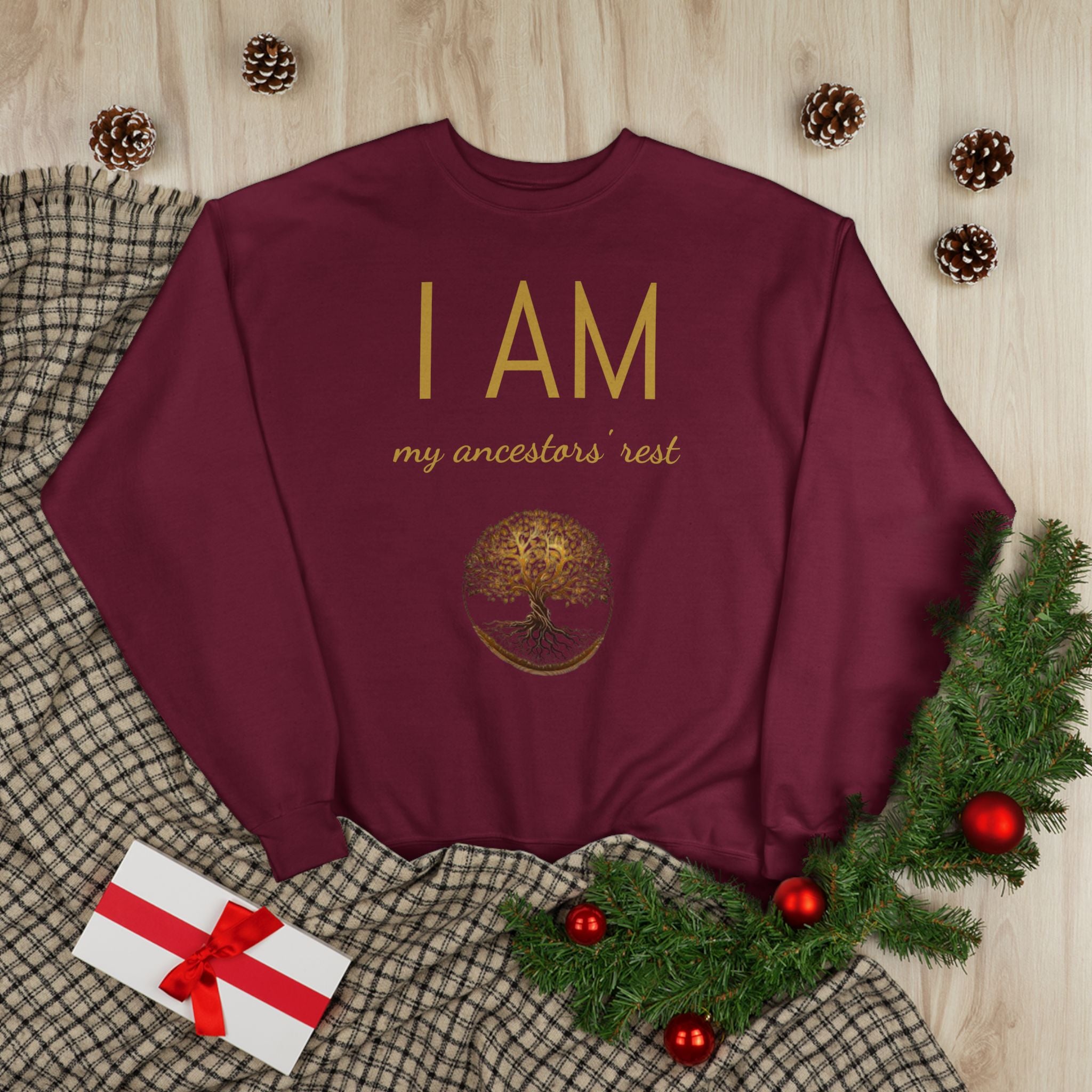 I AM My Ancestors’ Rest” Crewneck Sweatshirt