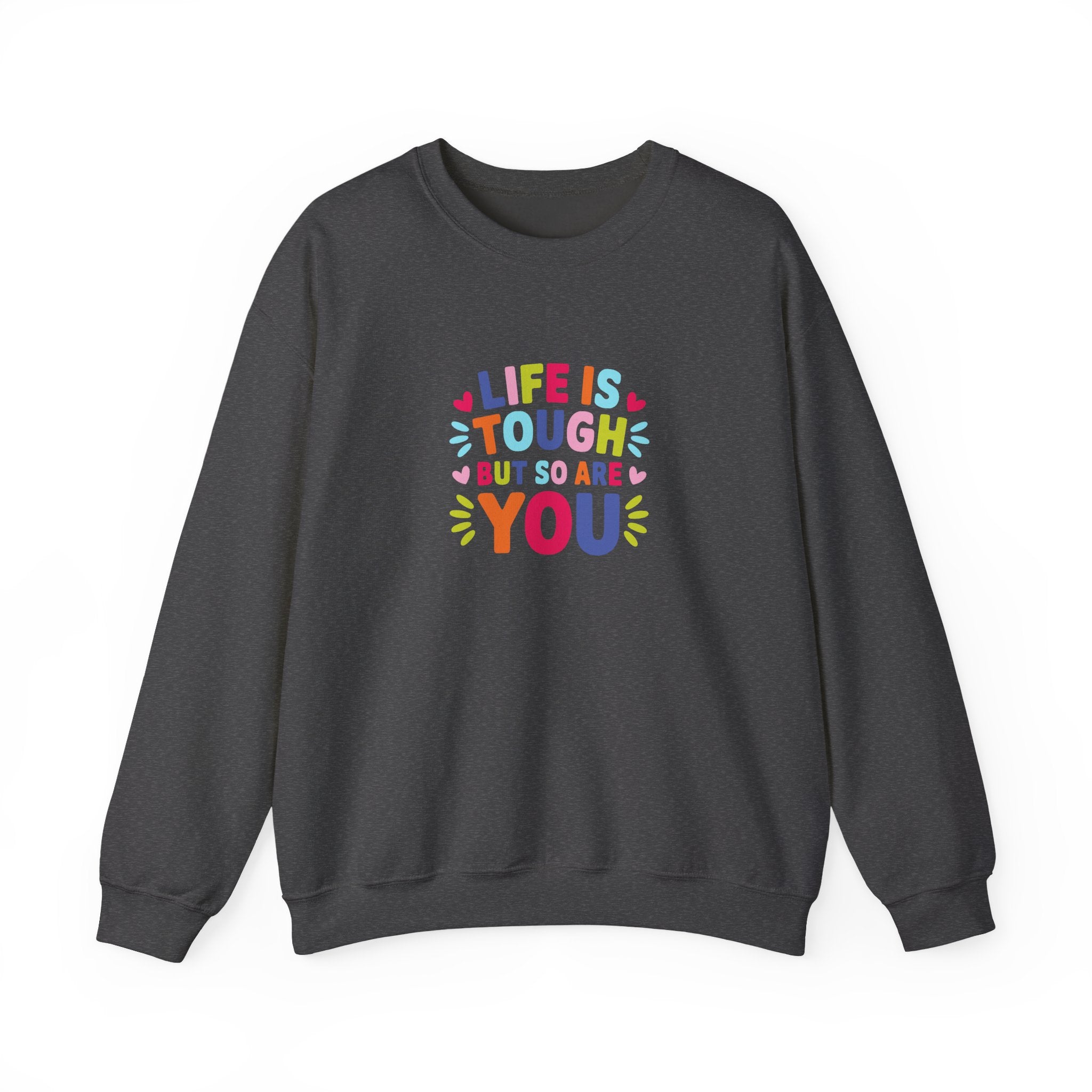 Life Is Tough Unisex Heavy Blend™ Crewneck Sweatshirt