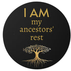 “I AM My Ancestors’ Rest” Round Vinyl Affirmation Sticker
