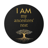 “I AM My Ancestors’ Rest” Round Vinyl Affirmation Sticker