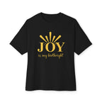 Joy Is My Birthright Oversized Boxy Tee