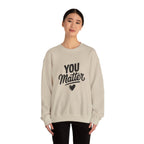 You Matter Unisex Heavy Blend™ Crewneck Sweatshirt