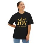 Joy Is My Birthright Oversized Boxy Tee