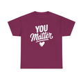 You Matter Unisex Graphic Tee
