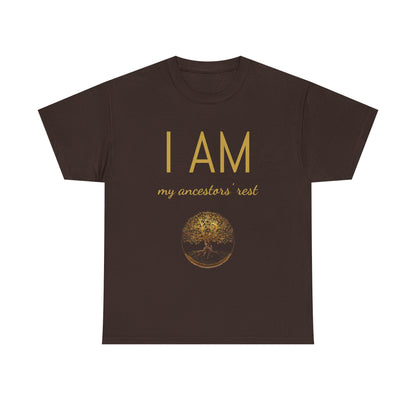 “I AM My Ancestors’ Rest” Affirmation T-Shirt