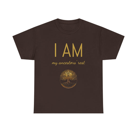 “I AM My Ancestors’ Rest” Affirmation T-Shirt