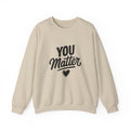 You Matter Unisex Heavy Blend™ Crewneck Sweatshirt