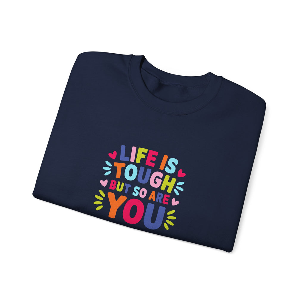 Life Is Tough Unisex Heavy Blend™ Crewneck Sweatshirt