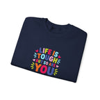 Life Is Tough Unisex Heavy Blend™ Crewneck Sweatshirt