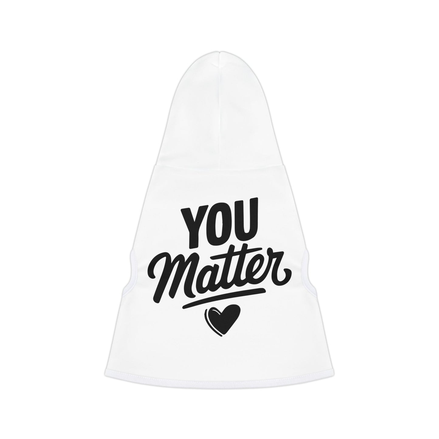 You Matter Pet Hoodie