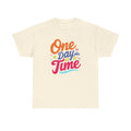 One Day At A Time Unisex Graphic Tee