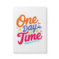 One Day At A Time Softcover Journal
