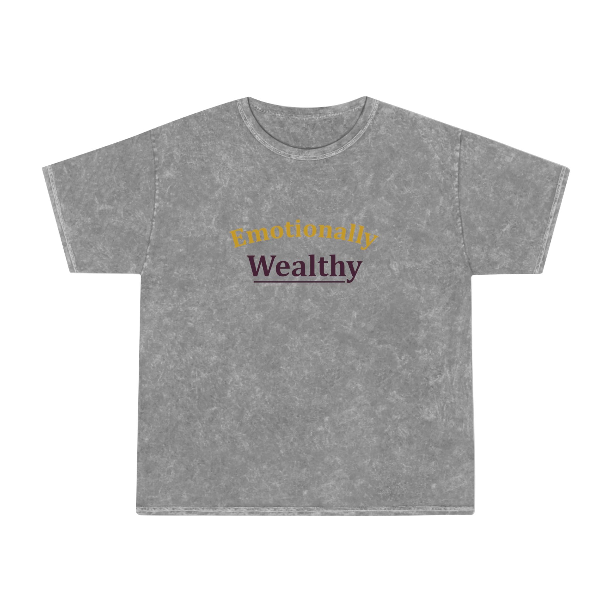 Emotionally Wealthy Unisex Mineral Wash T-Shirt