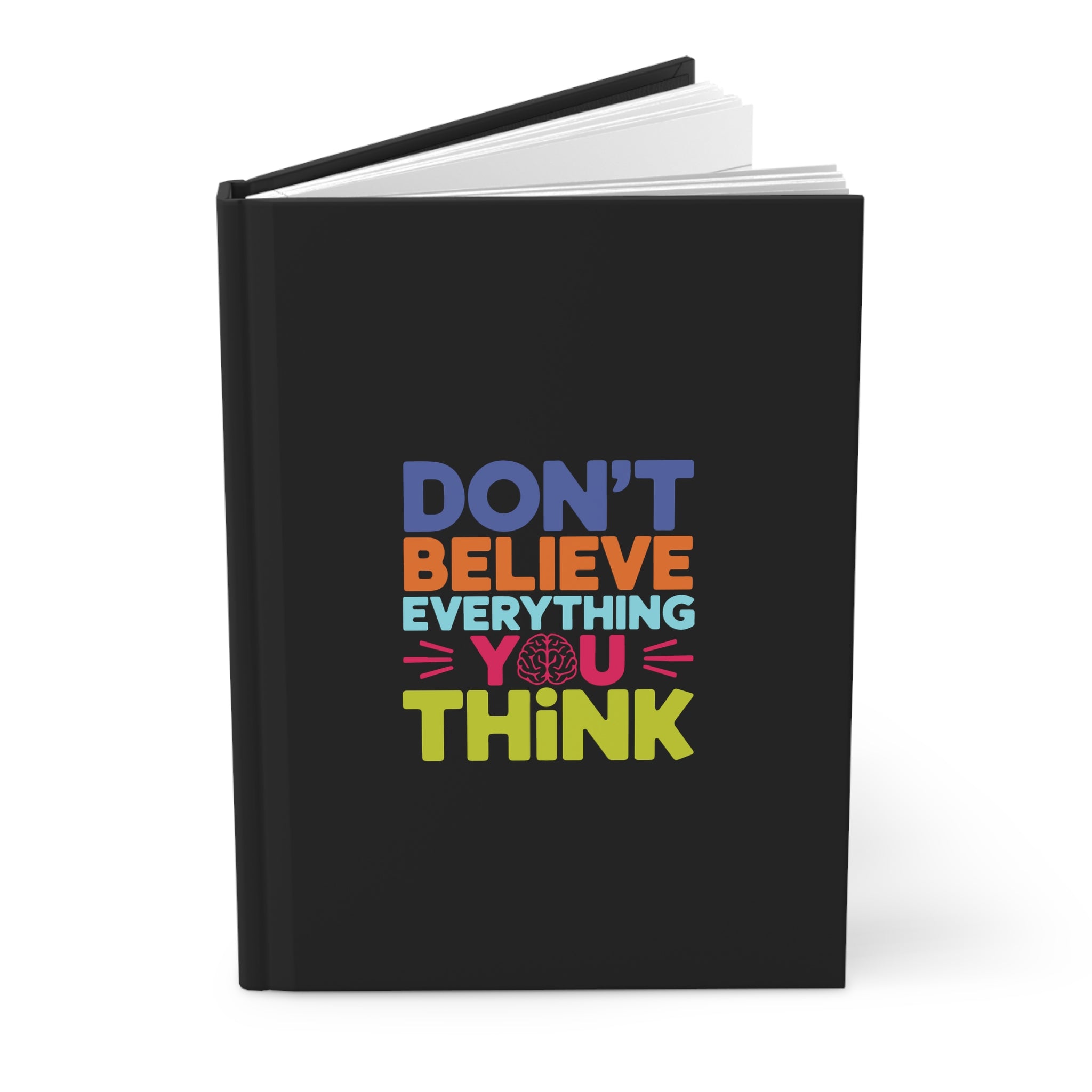Hardcover Journal Matte-Don't Believe Everything You Think
