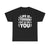 Unisex Graphic Tee - Life Is Tough