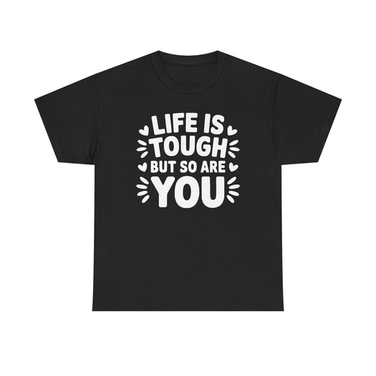 Unisex Graphic Tee - Life Is Tough