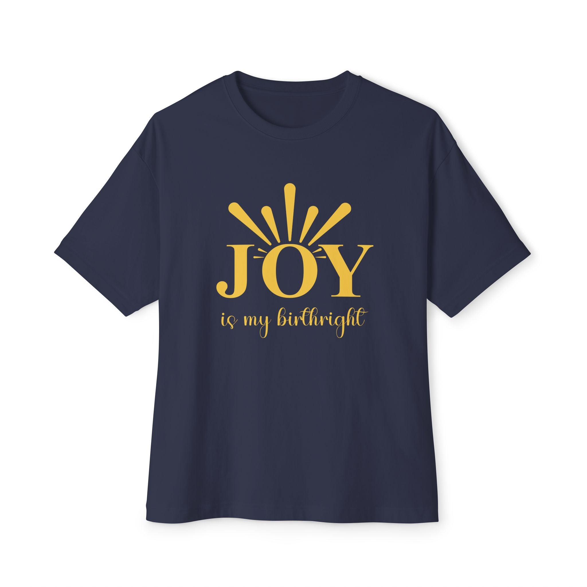 Joy Is My Birthright Oversized Boxy Tee