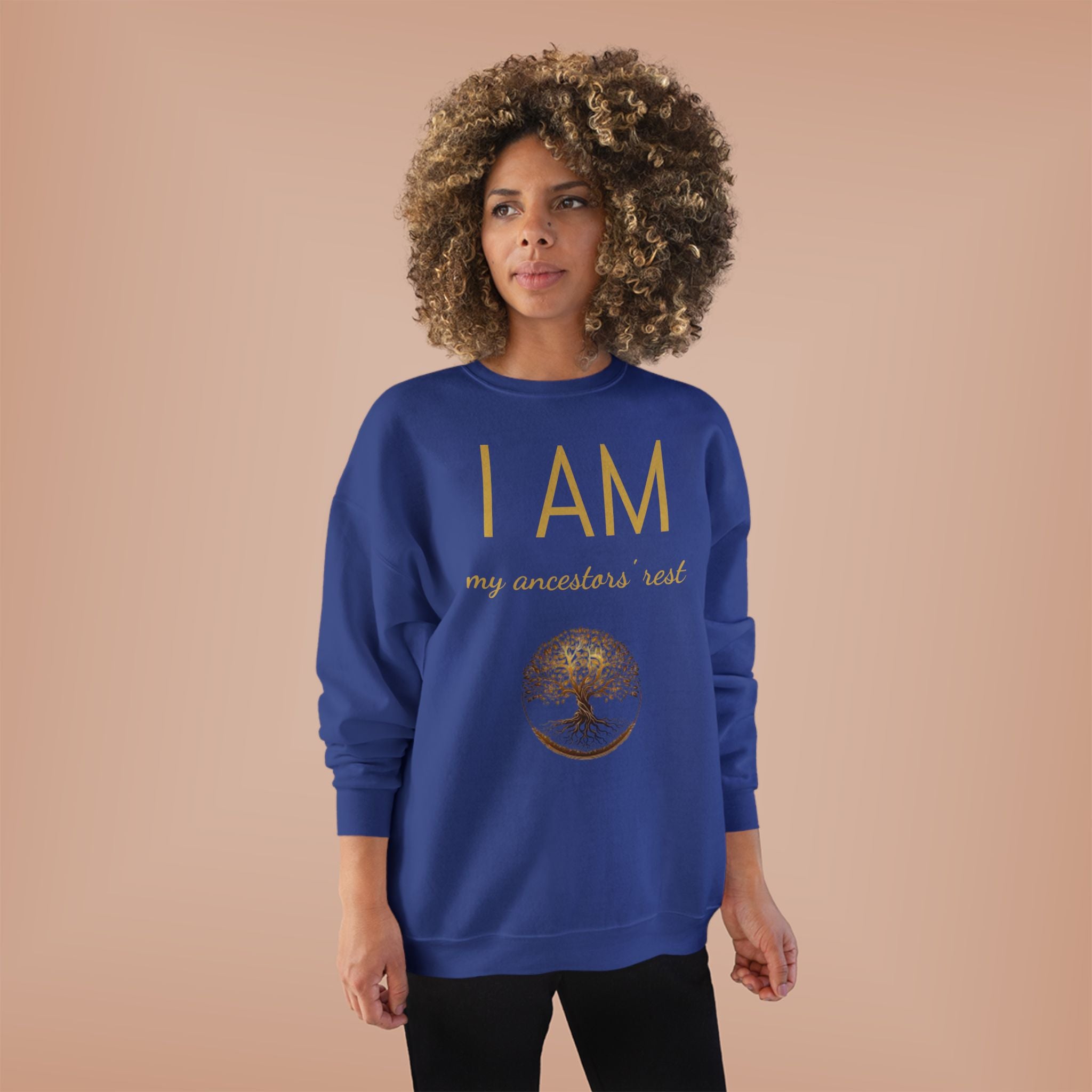 I AM My Ancestors’ Rest” Crewneck Sweatshirt