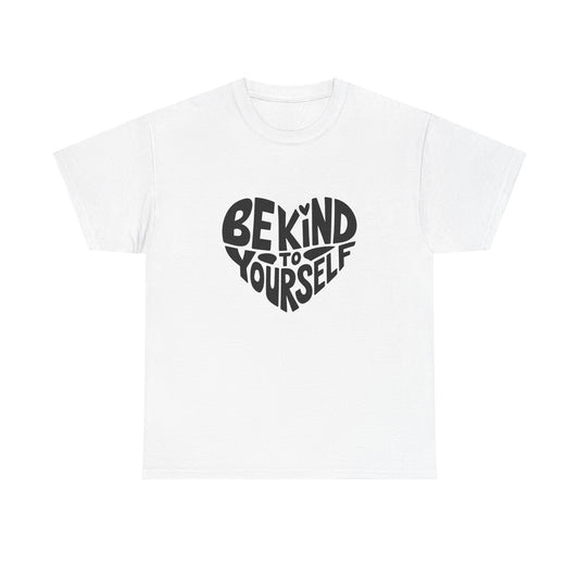 Unisex Graphic Tee - Be Kind To Yourself
