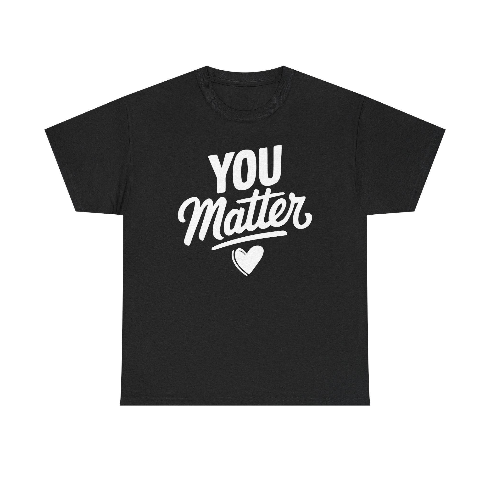 You Matter Unisex Graphic Tee