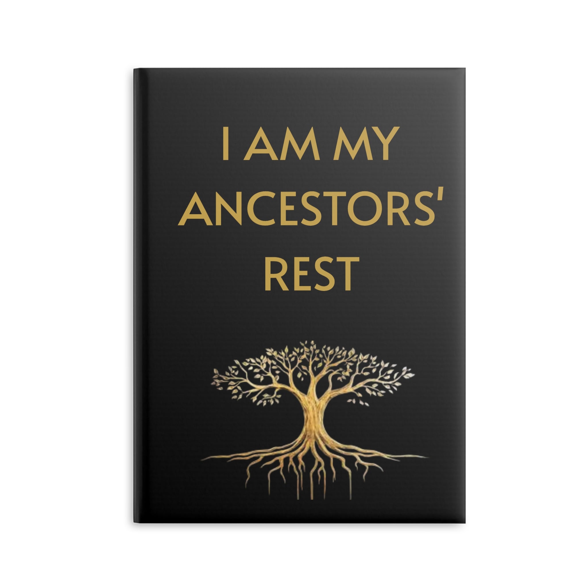 “I AM My Ancestors’ Rest” Reflection Journal