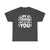 Unisex Graphic Tee - Life Is Tough