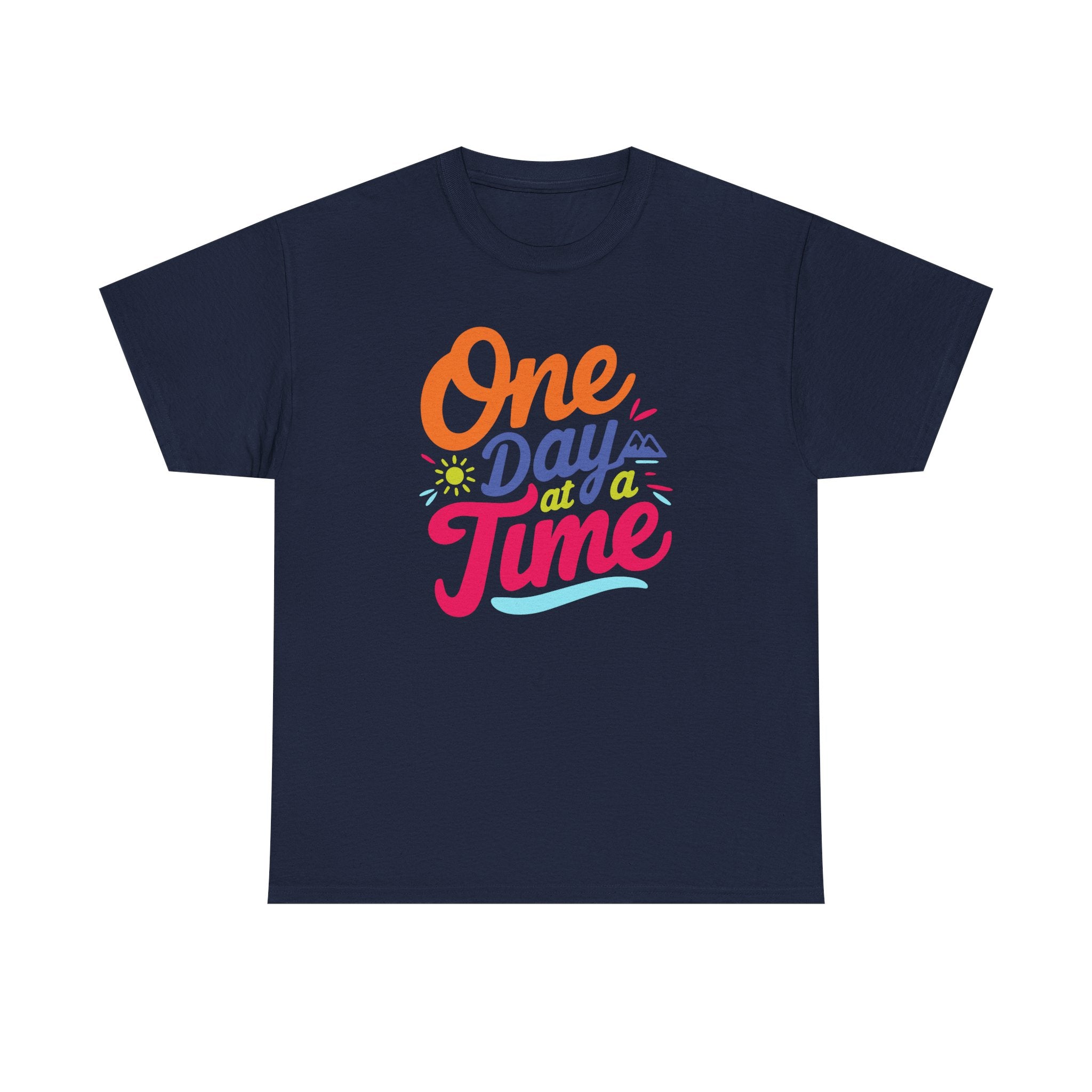 One Day At A Time Unisex Graphic Tee
