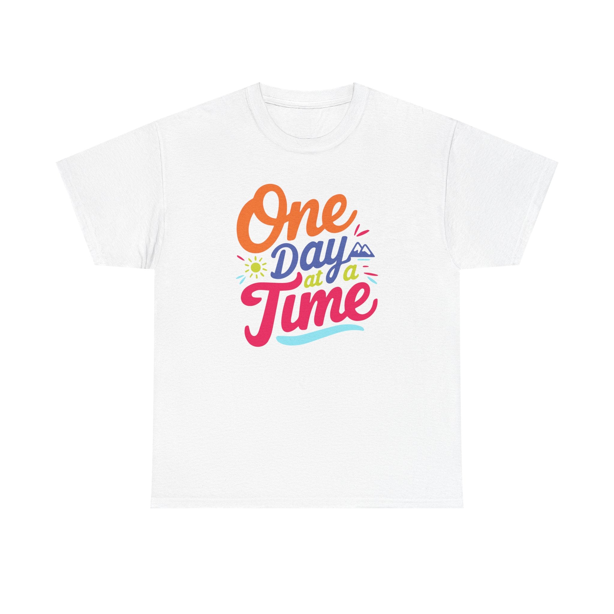 One Day At A Time Unisex Graphic Tee