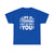 Unisex Graphic Tee - Life Is Tough