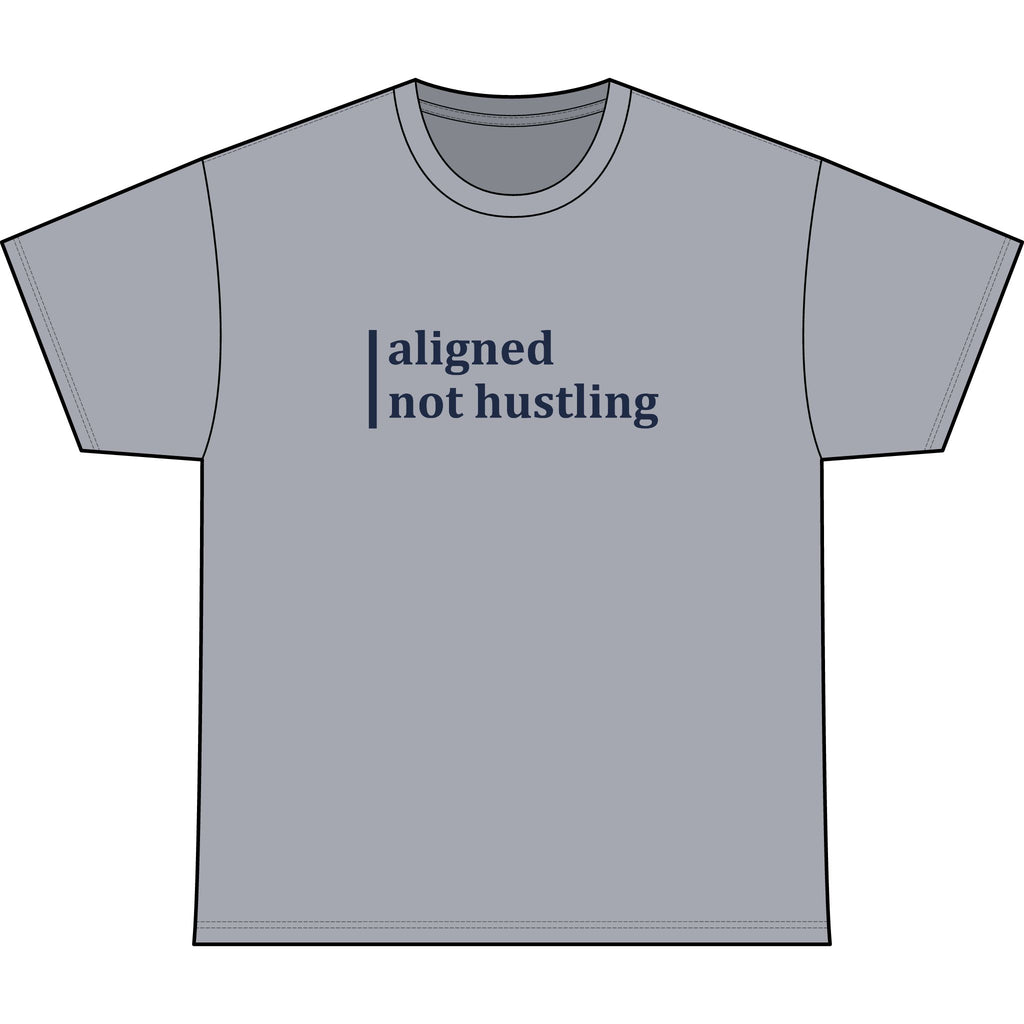 Aligned, Not Hustling Heavyweight Tee