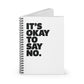 It's Ok To Say No-  Ruled Line Notebook