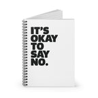 It's Ok To Say No-  Ruled Line Notebook