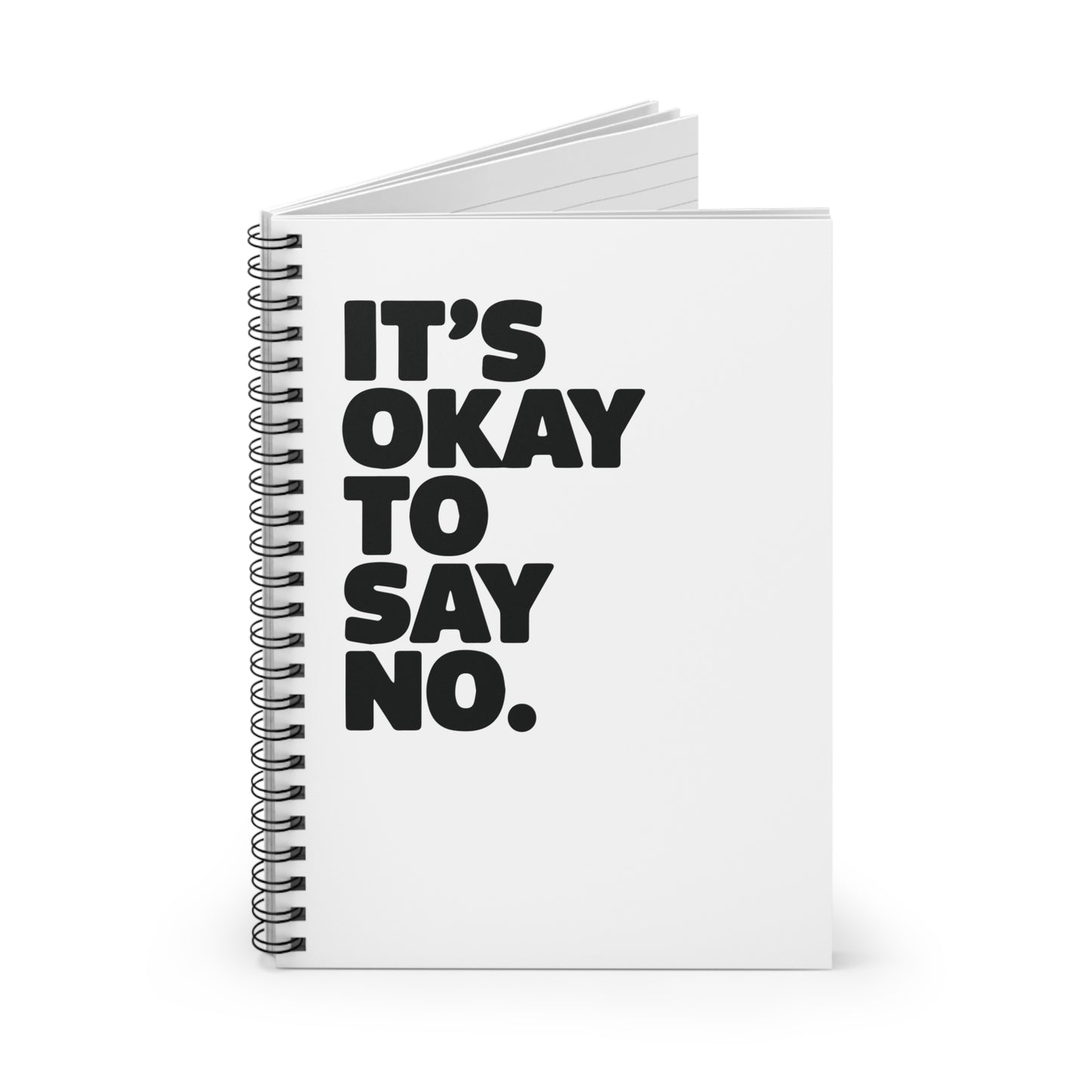 It's Ok To Say No-  Ruled Line Notebook