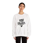 You Matter Unisex Heavy Blend™ Crewneck Sweatshirt