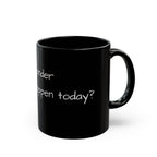 I Wonder What Will Happen Today? Black Ceramic Mug