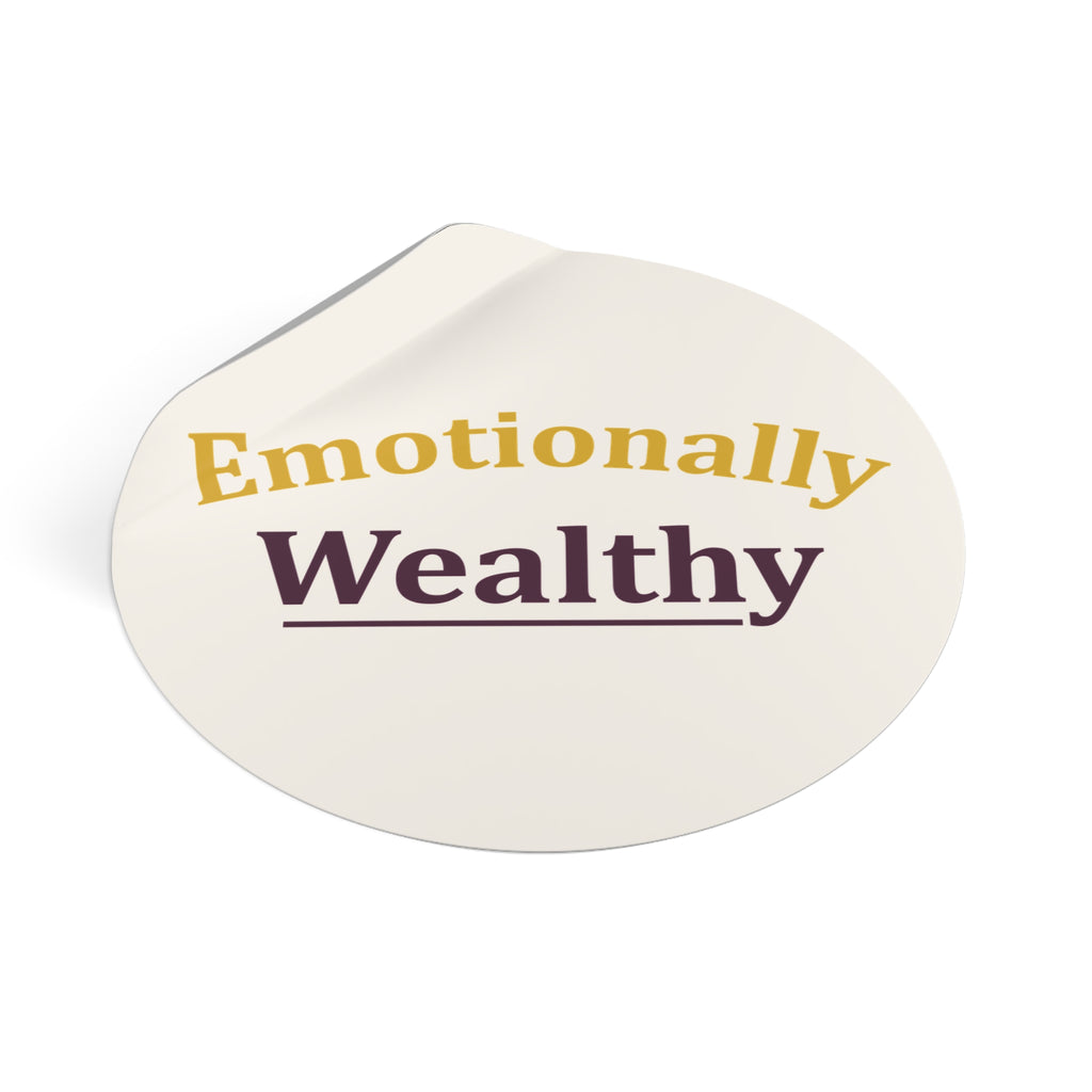 Emotionally Wealthy – Vinyl Affirmation Sticker | Mental Health Awareness Decal