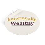 Emotionally Wealthy – Vinyl Affirmation Sticker | Mental Health Awareness Decal